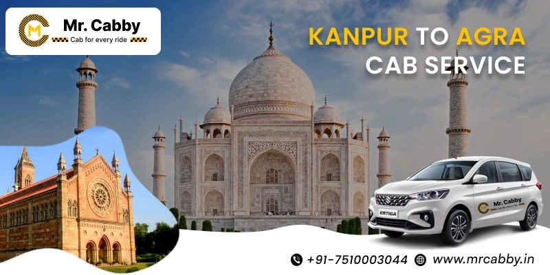 Kanpur to Agra Cab Service, One Way Taxi Service from Kanpur to Agra, Kanpur to Agra Cab Booking - UP TO 15% Off 
