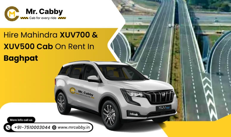 Mahindra XUV 700 and 500 Cab Hire in Baghpat: Comfort and Luxury Style