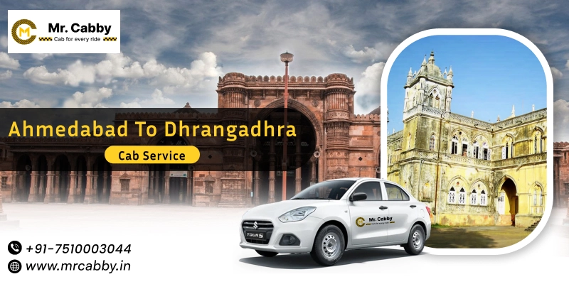 Ahmedabad to Dhrangadhra Cab Service | Book Ahmedabad to Dhrangadhra Taxi - Mr. Cabby