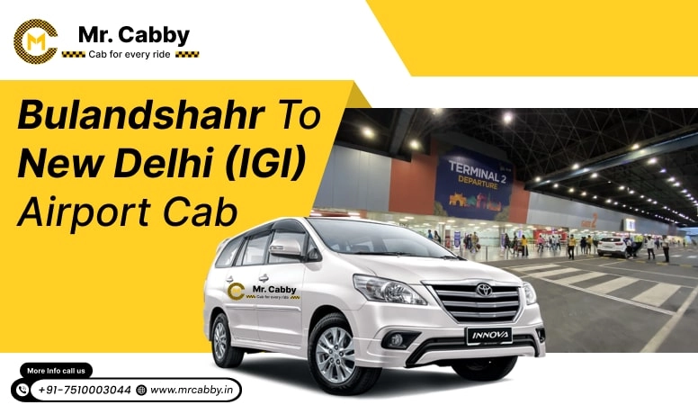 Bulandshahr to New Delhi Airport Taxi Service, Bulandshahr to New Delhi Airport Taxi Fare @ 10 INR/KM