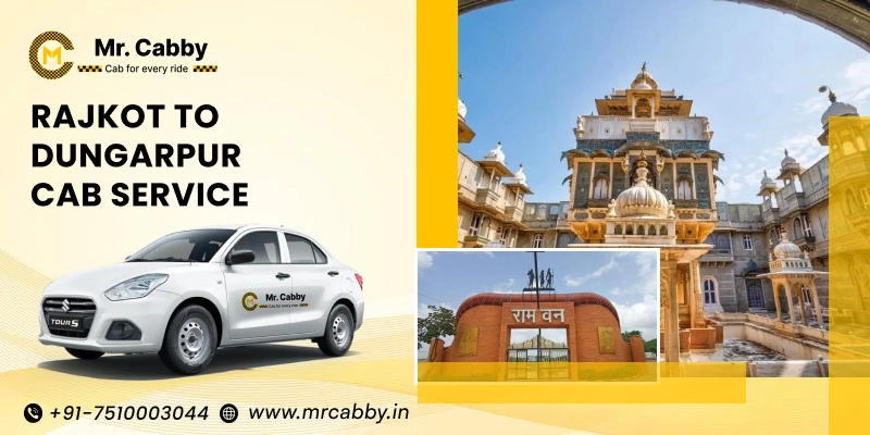 Rajkot to Dungarpur Cabs | Rajkot to Dungarpur One Way or Round Trip Taxi Booking from Mr. Cabby - Fare Starts at Rs. 11/km