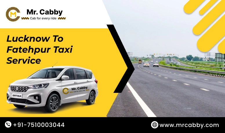 Lucknow To Fatehpur cabs, One way Taxi Service From Lucknow To Fatehpur With 10% Off