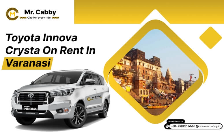Hire Innova on rent in Varanasi,Toyota Innova Crysta on rent in Varanasi - Mr. Cabby