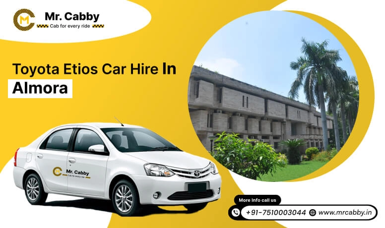 Toyota Etios car hire in Almora, Toyota Etios Taxi rental service in Almora - Mr. Cabby