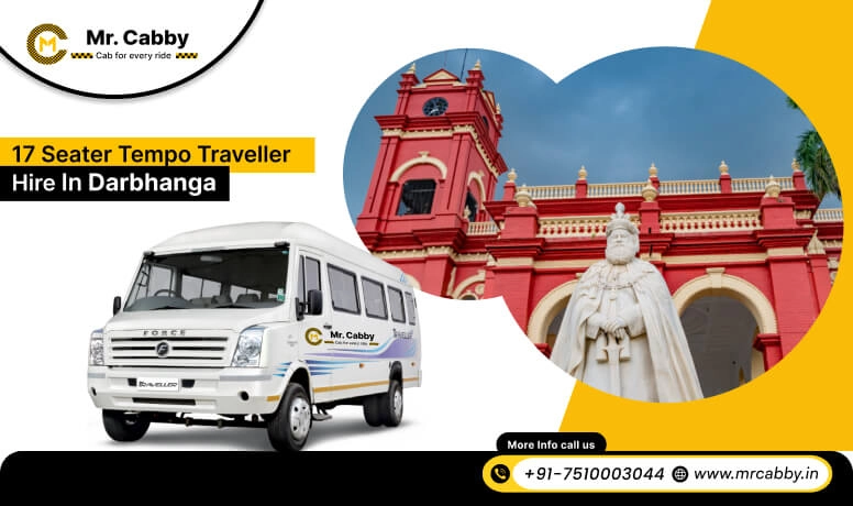 17 Seater Tempo Traveller on Rent in Darbhanga, 17 Seater Tempo Traveller Hire in Darbhanga at best prices - Mr. Cabby