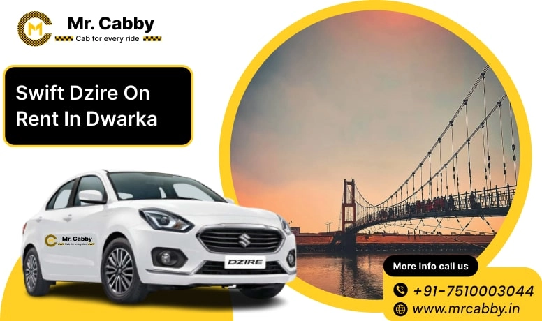 Swift Dezire on Rent in Dwarka, Swift Dzire Cab Hire in Dwarka, Swift Dzire Taxi Rate Per Km in Dwarka - Mr. Cabby
