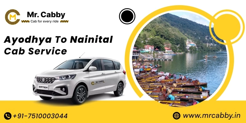 Ayodhya to Nainital Cab Service, Ayodhya to Nainital Taxi Booking, Ayodhya to Nainital Cab Fare Starts @ Rs. 10/Km 