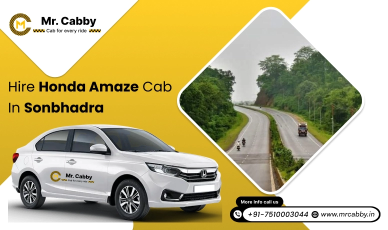 Honda Amaze Cab Hire in Sonbhadra for Outstation, Honda Amaze Taxi Rental in Sonbhadra - Mr. Cabby 