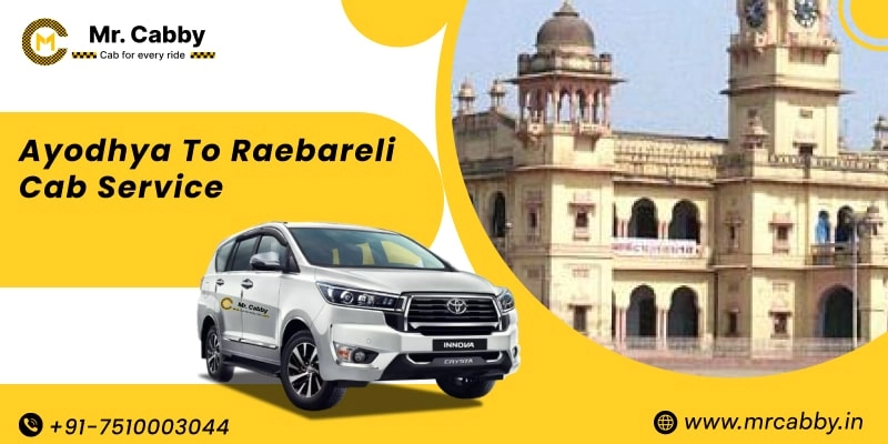 Ayodhya to Raebareli Cab Service, Ayodhya to Raebareli Taxi Booking, Ayodhya to Raebareli Cab Fare - Affordable and easy booking