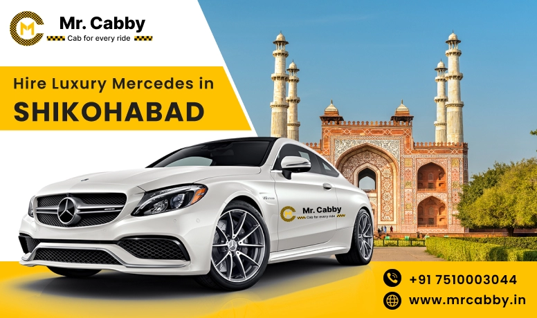 Hire Luxury Mercedes In Shikohabad For Weddings, Pre Wedding, Film Shooting, Events  - Book Now With Our Taxi Partners In Shikohabad
