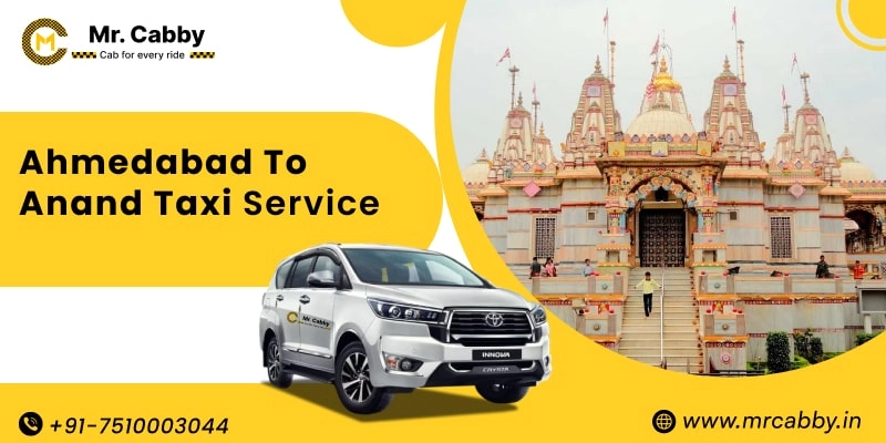 Ahmedabad to Anand Taxi Service | Ahmedabad to Anand Cab Booking - Mr. Cabby