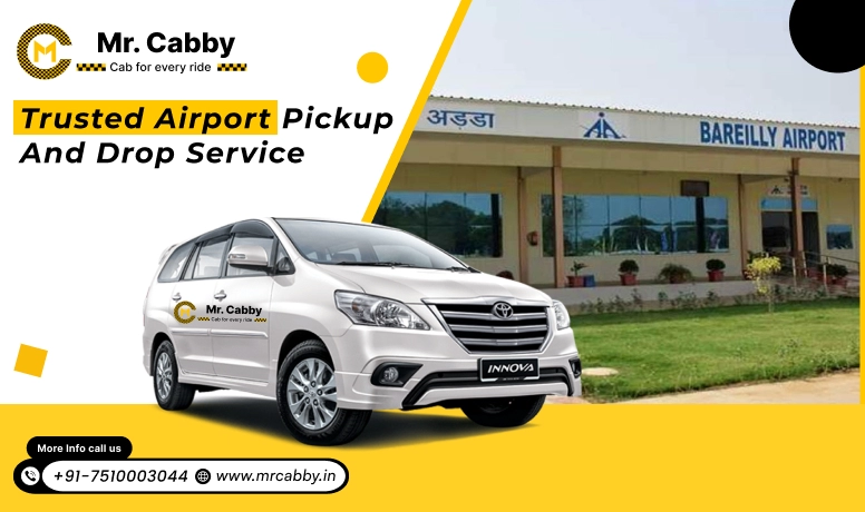 Bareilly Airport Cab Service, Airport Taxi Service in Bareilly, Airport Pickup and Drop Taxi Services in Bareilly -  Mr. Cabby