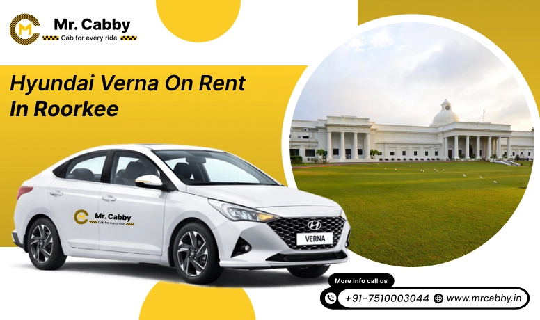  Best Hyundai Verna car hire in Roorkee, Cost-effective Hyundai Verna for rent in Roorkee - Mr. Cabby