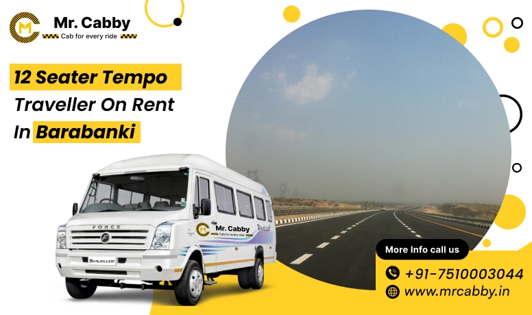 12 Seater Tempo Traveller hire in Barabanki for Group Travel with Mr. Cabby