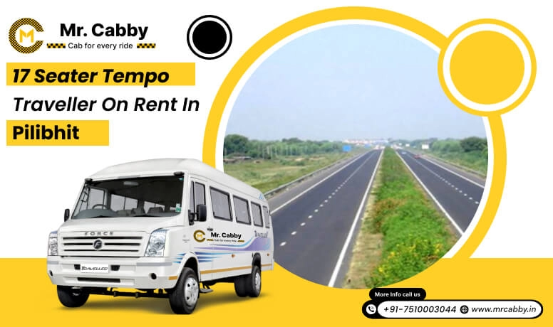 17 Seater Tempo Traveller on Rent in Pilibhit, 17 Seater Tempo Traveller in Pilibhit and Get 10% Off - Mr. Cabby
