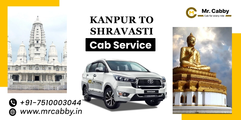 Kanpur to Shravasti Cab Service, One Way Taxi Service from Kanpur to Shravasti 