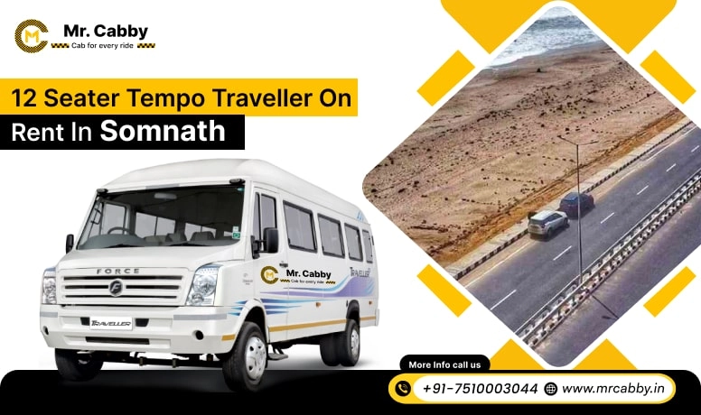 12 Seater Tempo Traveller on Rent in Somnath, Hire 12 Seater Tempo Traveller in Somnath for Outstation - Mr. Cabby
