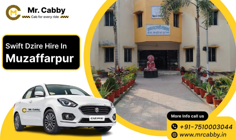 Swift Dzire cab hire in Muzaffarpur, Swift Dzire car rental in Muzaffarpur, Swift Dzire taxi rate per km - Mr. Cabby