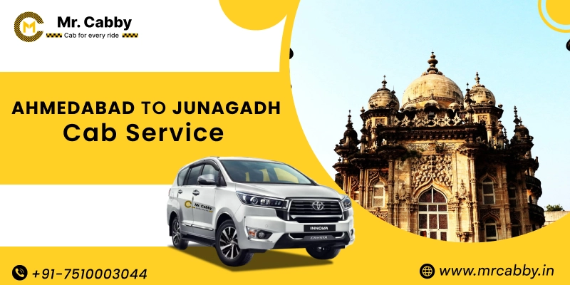 Ahmedabad to Junagadh Cabs | Ahmedabad to Junagadh One Way or Round Trip Taxi Booking from Mr. Cabby - Fare Starts at Rs.11/km