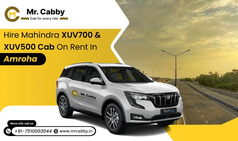 Mahindra XUV 700 and 500 Cab Hire in Amroha: Comfort and Luxury Style - Mr. Cabby