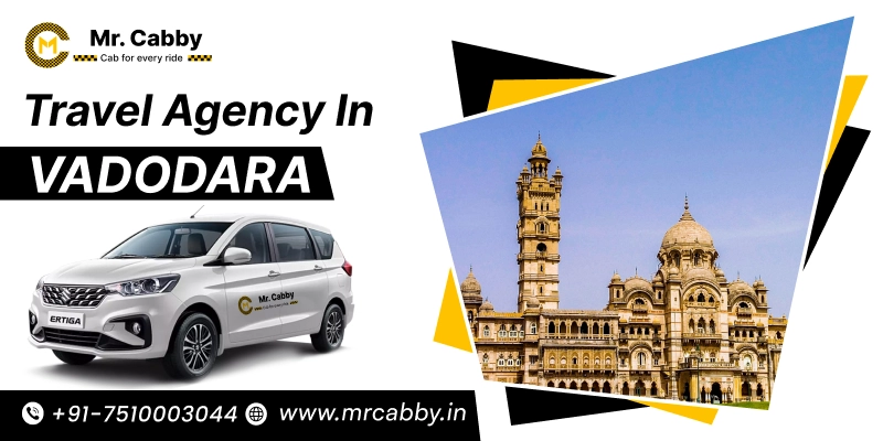 Travel Agency in Vadodara |  Travel Agents in Vadodara - Mr. Cabby