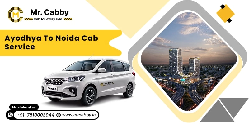 Ayodhya to Noida Cab Service, Ayodhya to Noida Taxi Booking, Ayodhya to Noida Cab Fare Starts @ Rs. 10/Km 