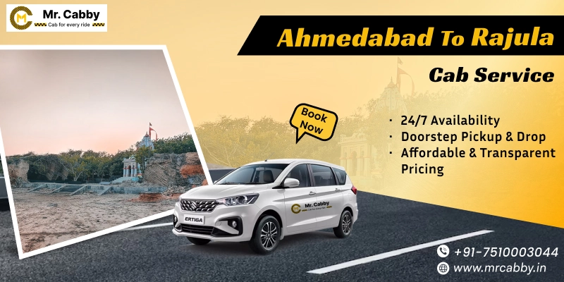 Ahmedabad To Rajula Cab Service | Book Ahmedabad To Rajula Taxi - Mr Cabby