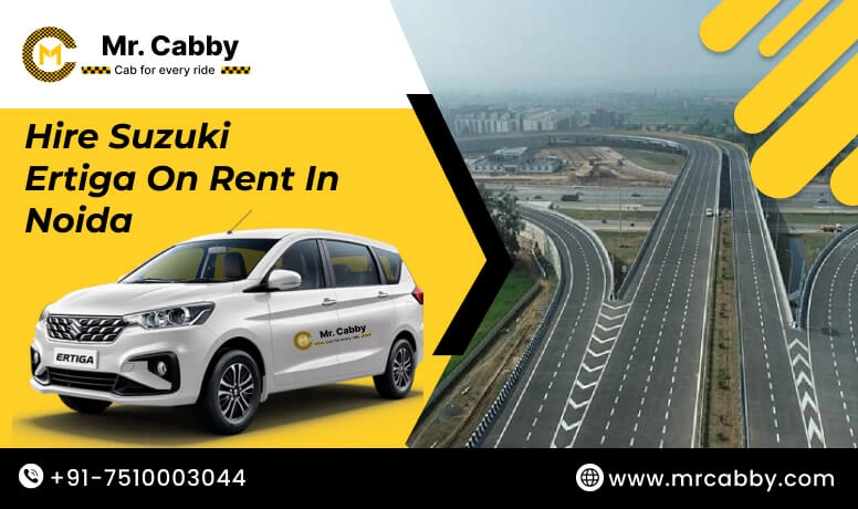 Hire Ertiga on Rent in Noida, Suzuki Ertiga Car Rental in Noida, Ertiga on Rent With Driver in Noida- Mr. Cabby