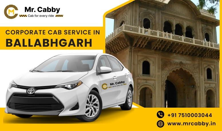 Corporate Cab Service in Ballabhgarh, Corporate Car Rental in Ballabhgarh and Get Best quate from Our Verified cab Partners