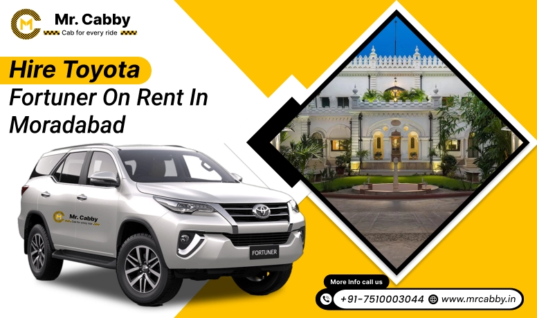 Hire Toyota Fortuner on rent in Moradabad | Mr. Cabby