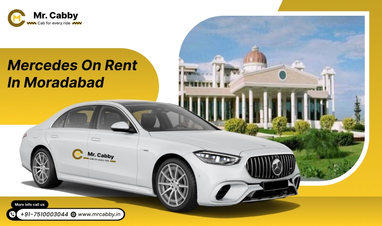Mercedes on rent in Moradabad, Hire Luxury Mercedes in Moradabad For Weddings, Pre Wedding, Film Shooting, Events - Mr. Cabby 