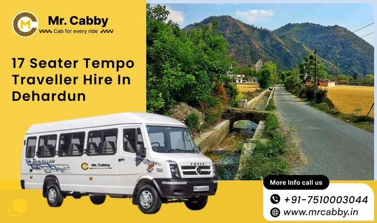17 Seater Tempo Traveller on Rent in Dehradun, 17 Seater Tempo Traveller Hire in Dehradun at best prices - Mr. Cabby