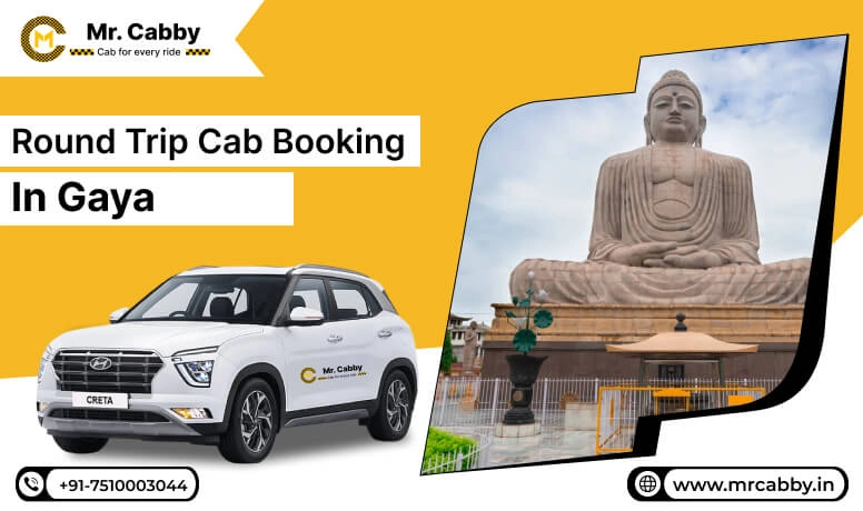  Round Trip Cab Booking in Gaya, Round Trip Taxi Service in Gaya with Affordable cab Service - Mr. Cabby