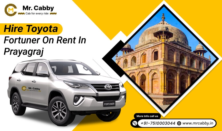 Hire Toyota Fortuner on rent in Prayagraj - Mr. Cabby