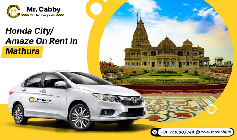 Honda Amaze on Rent in Mathura, Honda City on Rent in Mathura- Mr. Cabby
