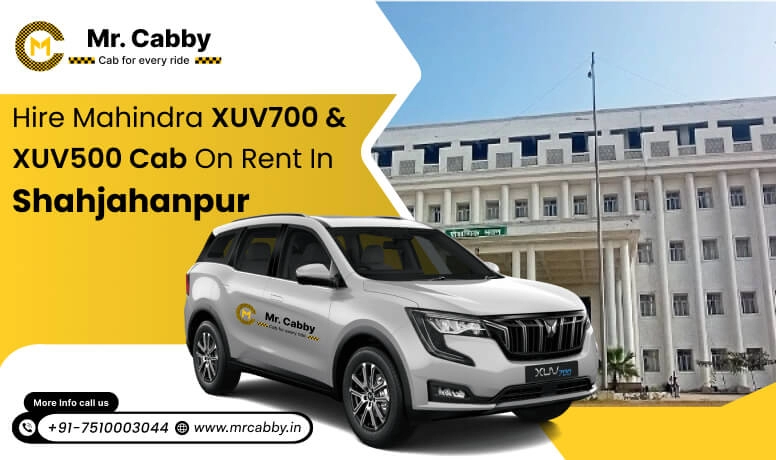 Mahindra XUV 700 and 500 cab hire in Shahjahanpur for Luxury Travel - Mr. Cabby