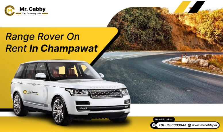 Range Rover on Rent in Champawat, Range Rover Car Hire in Champawat for Wedding - Mr. Cabby