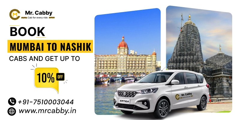 Mumbai To Nashik Cabs with Up To 10% Off | Mumbai to Nashik One Way or Round Trip Taxi Booking from Mr. Cabby