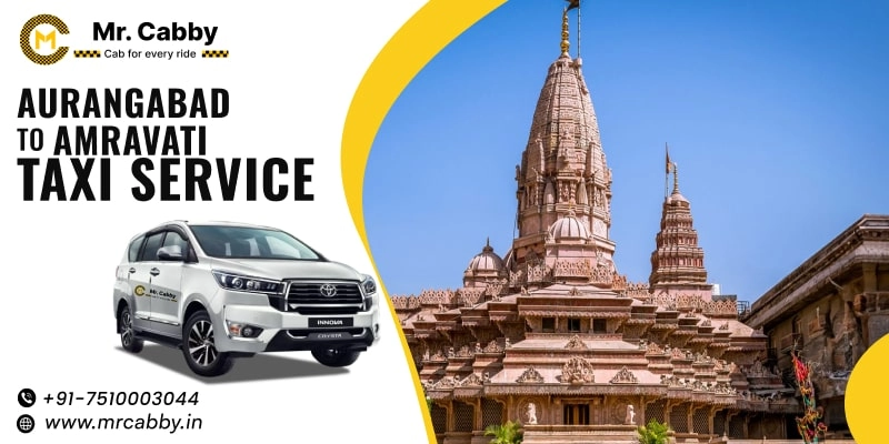 Aurangabad to Amravati Cabs | Aurangabad to Amravati One Way or Round Trip Taxi Booking from Mr. Cabby - Fare Starts at Rs. 12/km