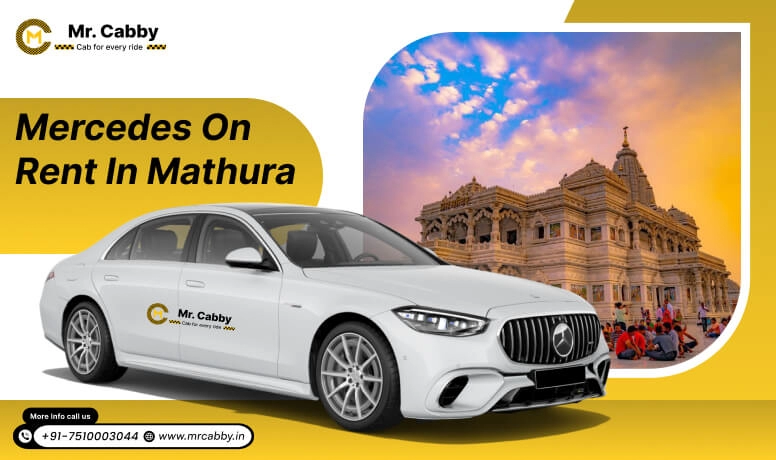 Mercedes on Rent in Mathura, Mercedes Benz Car Hire in Mathura for Wedding, Pre-wedding or Special Occasions - Mr. Cabby