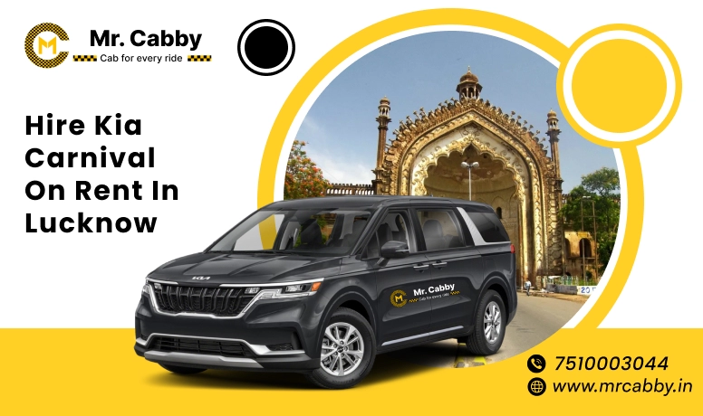 Kia Carnival on Rent in Lucknow, Luxury Kia Carnival 8, 9, & 11-Seater on Rent in Lucknow - Mr. Cabby