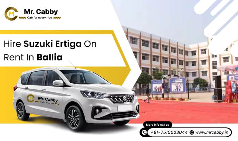 Maruti Suzuki Ertiga Taxi Hire in Ballia @ Rs. 11 /km, 7 seater Ertiga cab on rent in Ballia - Mr. Cabby