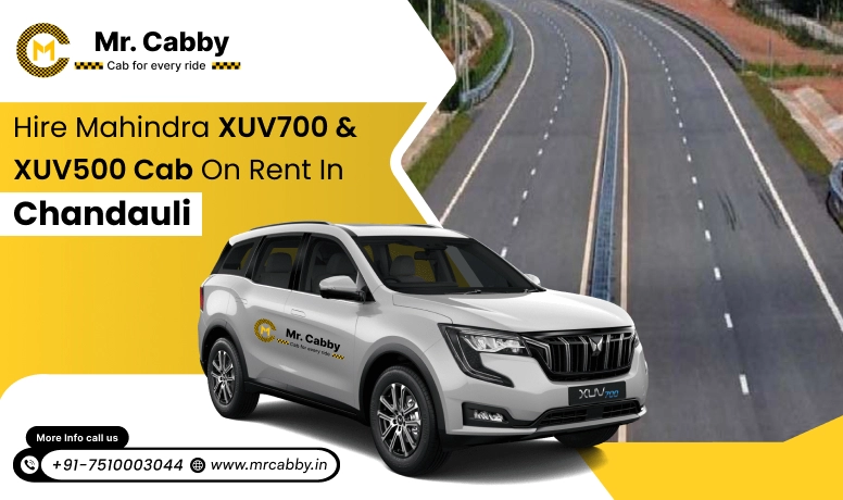 Mahindra XUV 700 and 500 Cab Hire in Chandauli: Comfort and Luxury Style - Mr. Cabby