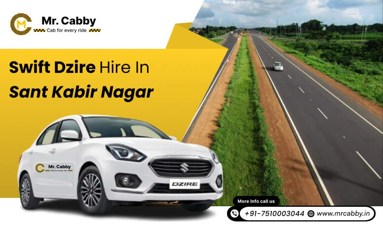 Swift Dzire on Rent in Sant Kabir Nagar for Outstation, Swift Dzire Hire in Sant Kabir Nagar: Experience Smooth Trip - Mr. Cabby