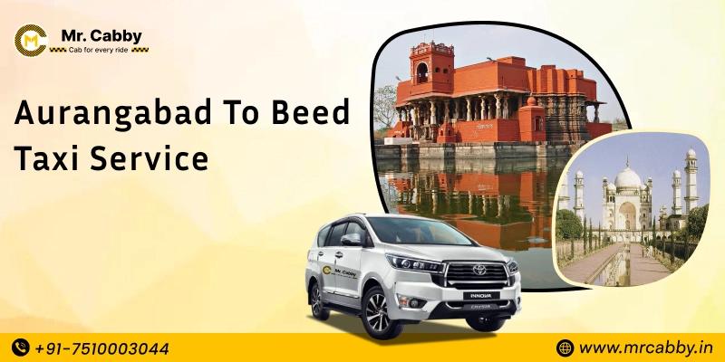 Aurangabad to Beed Taxi | Aurangabad to Beed One Way or Round Trip Cab Booking from Mr. Cabby - Fare Starts at Rs. 12/km