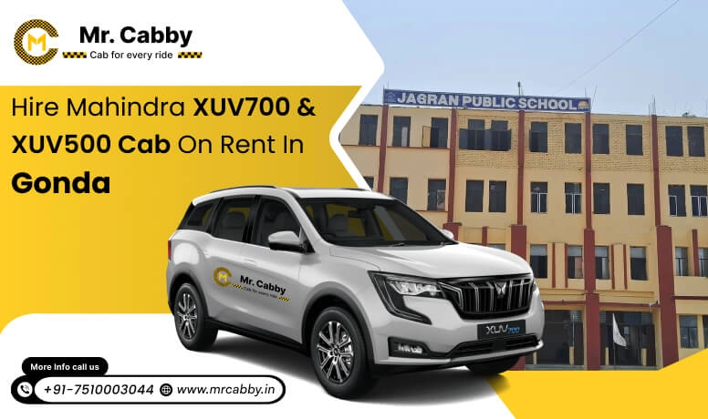 Mahindra XUV 700 and 500 cab hire in Gonda for Luxury Travel with family - Mr. Cabby