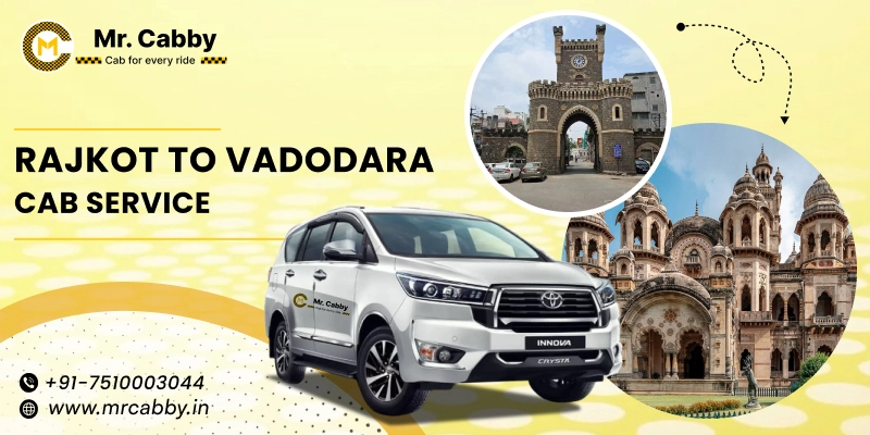 Rajkot​‍​‌‍​‍‌​‍​‌‍​‍‌ to Vadodara Cab Service | Rajkot​‍​‌‍​‍‌​‍​‌‍​‍‌ to Vadodara One Way or Round Trip Taxi Booking Fare Starts at Rs. 11/km - Mr. Cabby