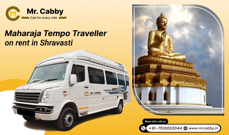 Maharaja On Rent in Shravasti, 9,12,14,16,20 Seater Maharaja Tempo Traveller On Rent in Shravasti - Mr. Cabby
