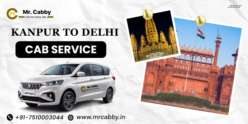 Kanpur to Delhi cab service, one way taxi service from Kanpur to Delhi: UP TO 10% Off 