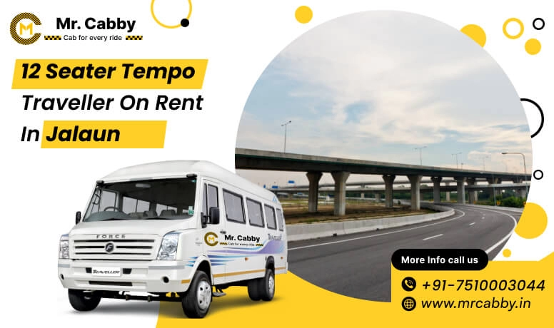 12 seater Force Tempo Traveller on Rent in Jalaun at 10% Off with Mr. Cabby for Group Travel and Tours